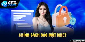 chinh-sach-bao-mat-i9bet