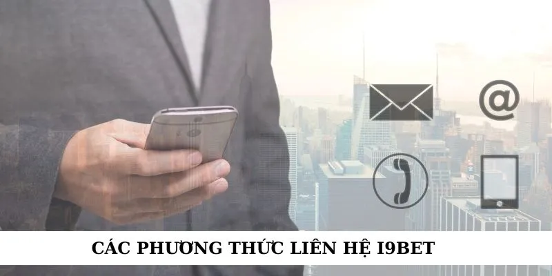 Các phương thức liên hệ i9bet