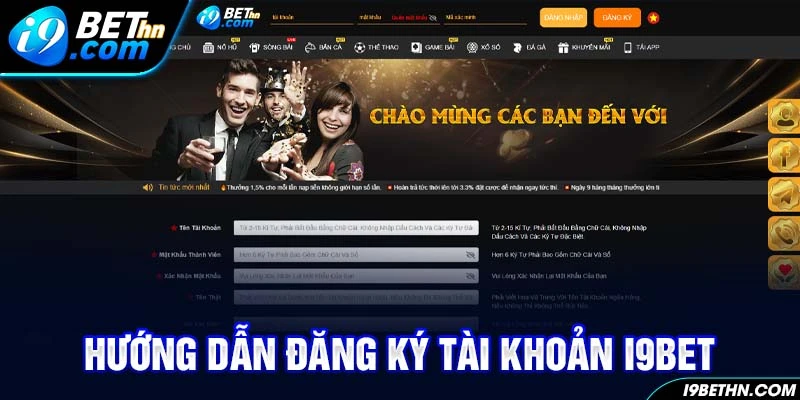 Cách đăng ký I9BET nhanh và quy trình trải nghiệm